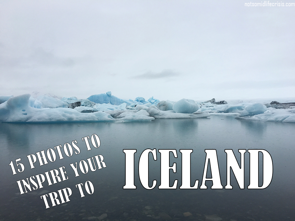 15 Photos to Inspire Your Trip to Iceland